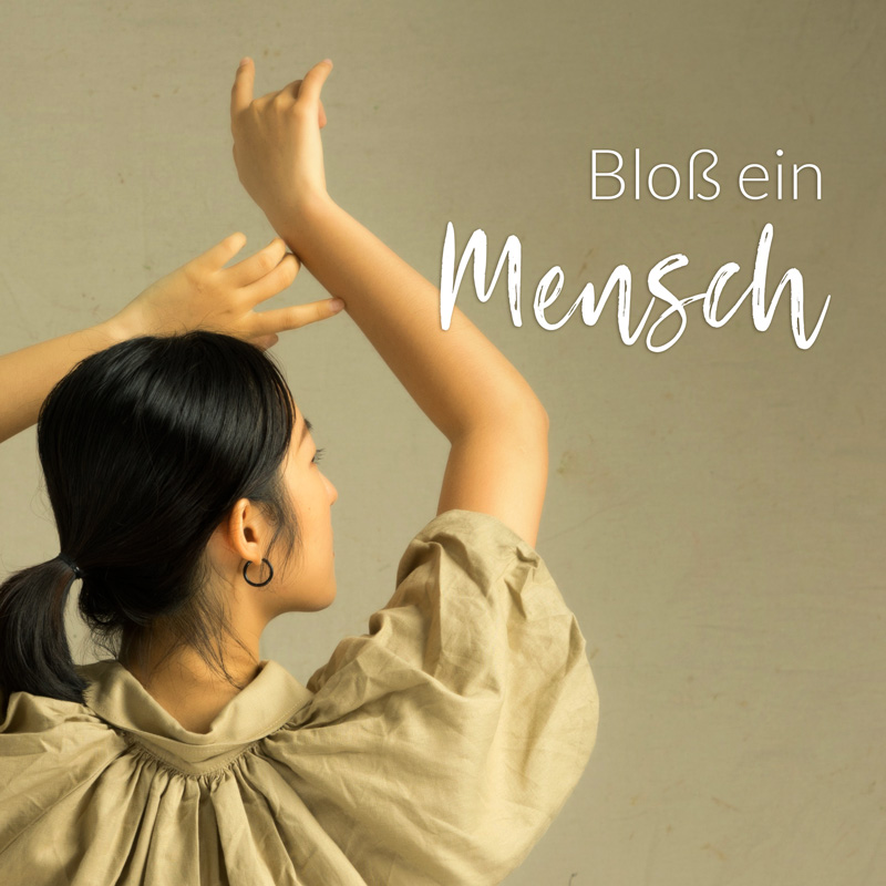 Bloß ein Mensch